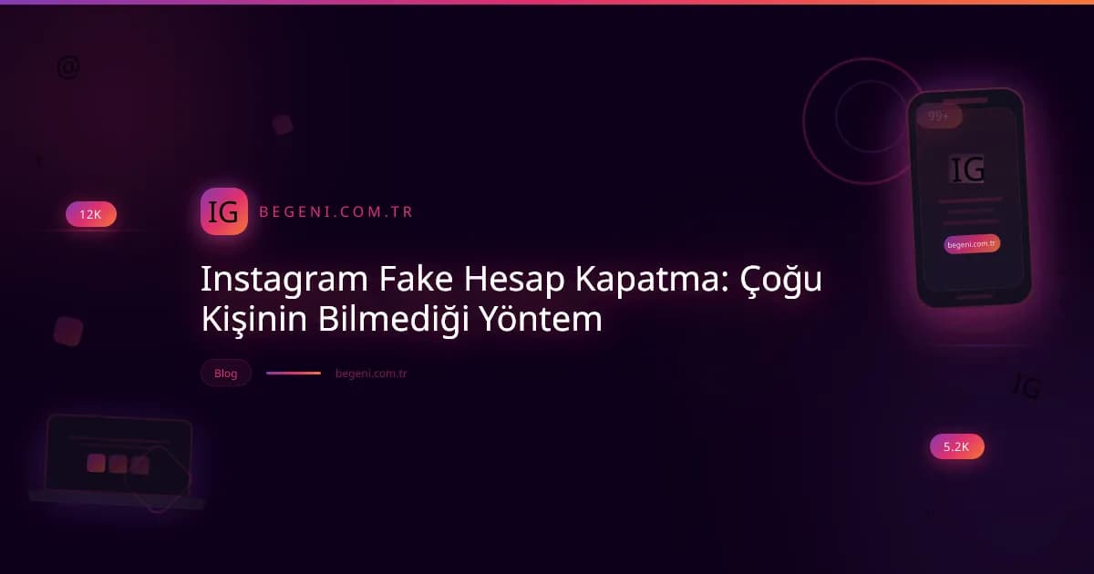 Instagram Fake Hesap Kapatma: Çoğu Kişinin Bilmediği Yöntem