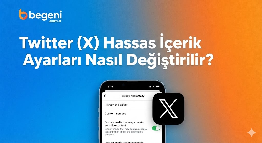 Twitter (X) Hassas İçerik Ayarları Nasıl Değiştirilir?