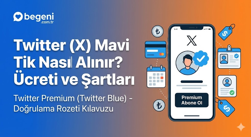 Twitter (X) Mavi Tik Nasıl Alınır? Ücreti ve Şartları