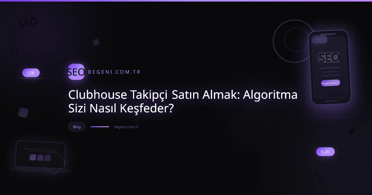 Clubhouse takipçi satın almanın algoritma üzerindeki etkisini gösteren dinamik bir illüstrasyon.