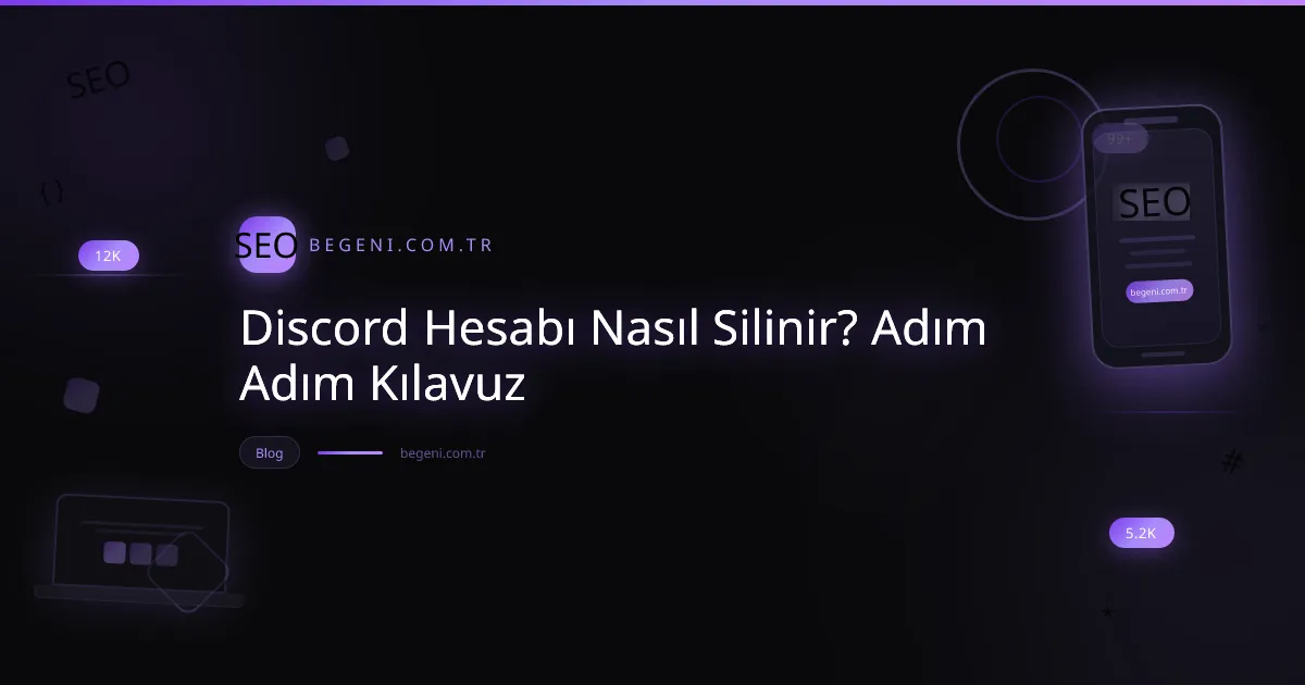 Discord hesap silme işlemi rehberi: Hesabınızı güvenle kapatma adımları.