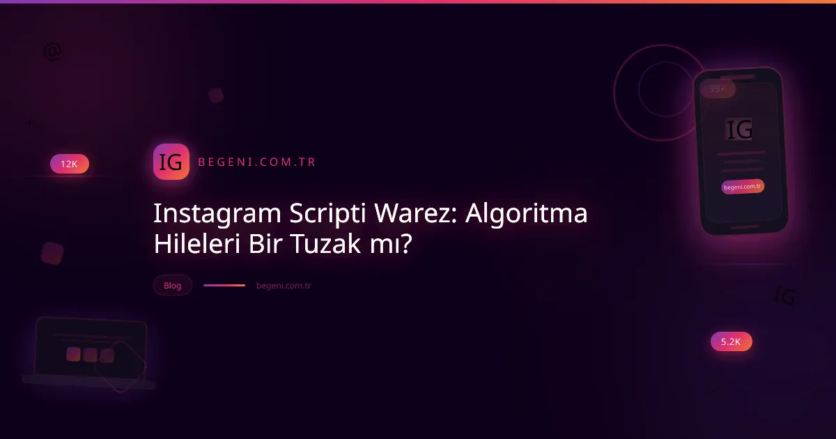 Instagram scripti warez kullanımının risklerini ve algoritma tuzaklarını gösteren dijital güvenlik konsepti görseli.