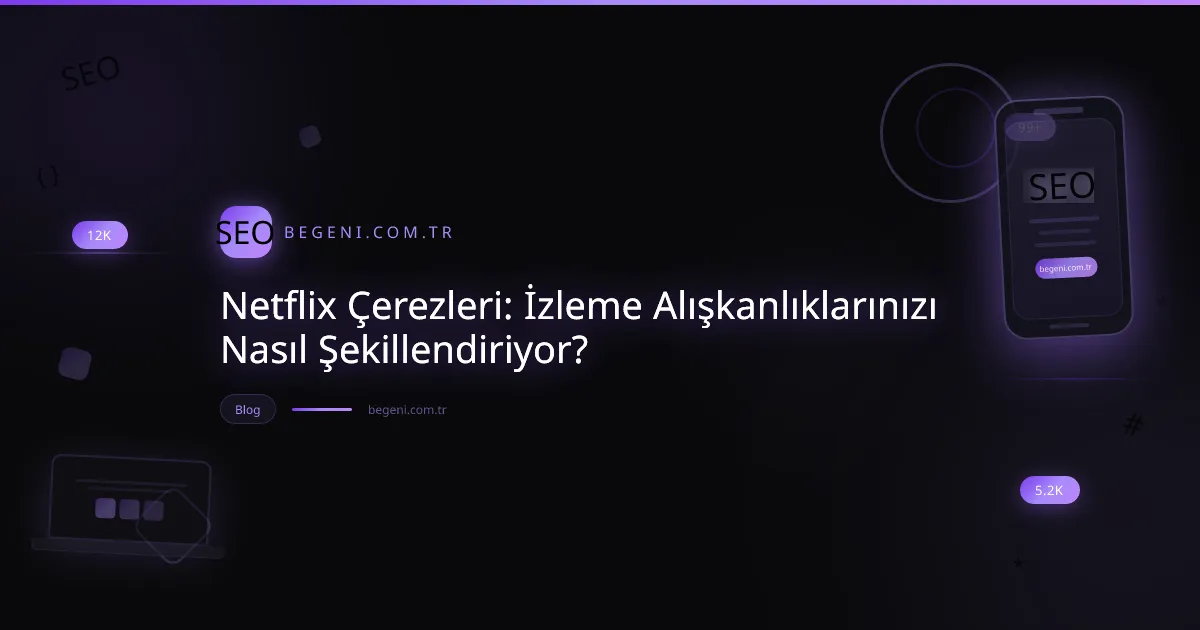 Netflix çerezleri ve izleme alışkanlıklarını şekillendiren algoritma görseli, renkli ve teknolojik tasarım.