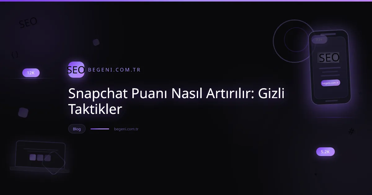 Snapchat puanı artırma taktikleri ve gizli yöntemler gösteren dinamik görsel.