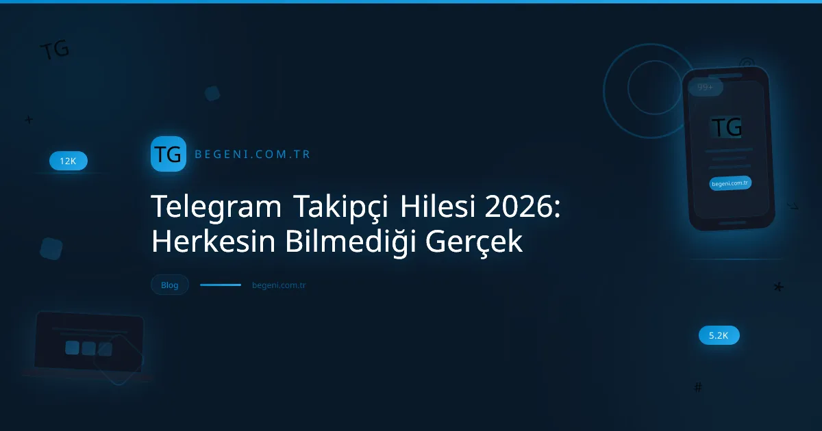 Telegram takipçi hilesi 2026 kavramı, kanal büyütme stratejileri ve dijital etkileşim görseli.