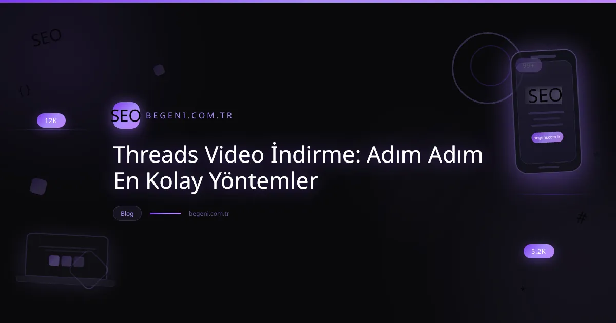 Threads video indirme yöntemlerini gösteren telefon ekranı ve indirme ikonu görseli.
