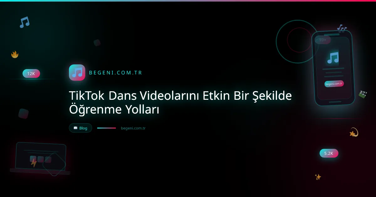 TikTok Dans Videolarını Etkin Bir Şekilde Öğrenme Yolları ve İpuçları