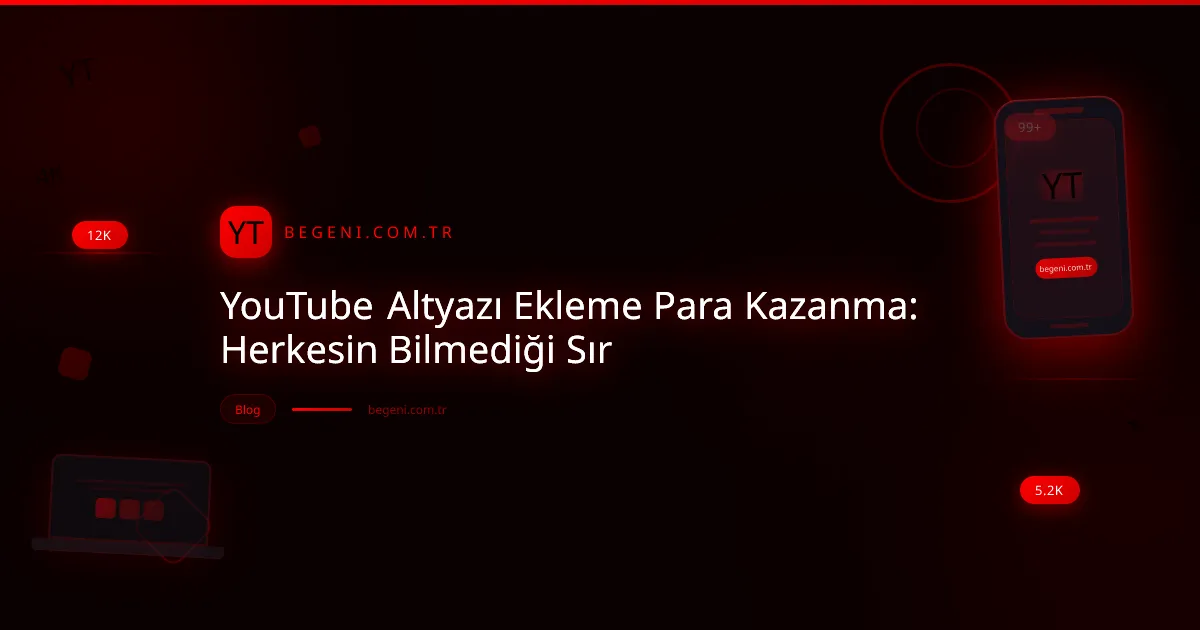 YouTube altyazı ekleme ile para kazanma potansiyelini gösteren dinamik bir görsel.